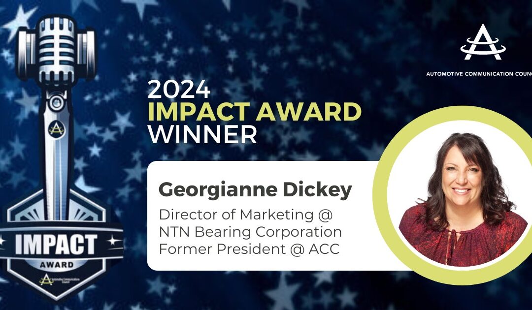 Georgianne Dickey of NTN Bearing Corporation Receives the Prestigious ACC IMPACT Award